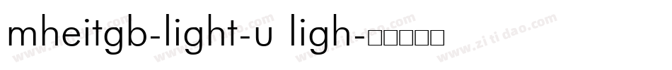 mheitgb-light-u ligh字体转换